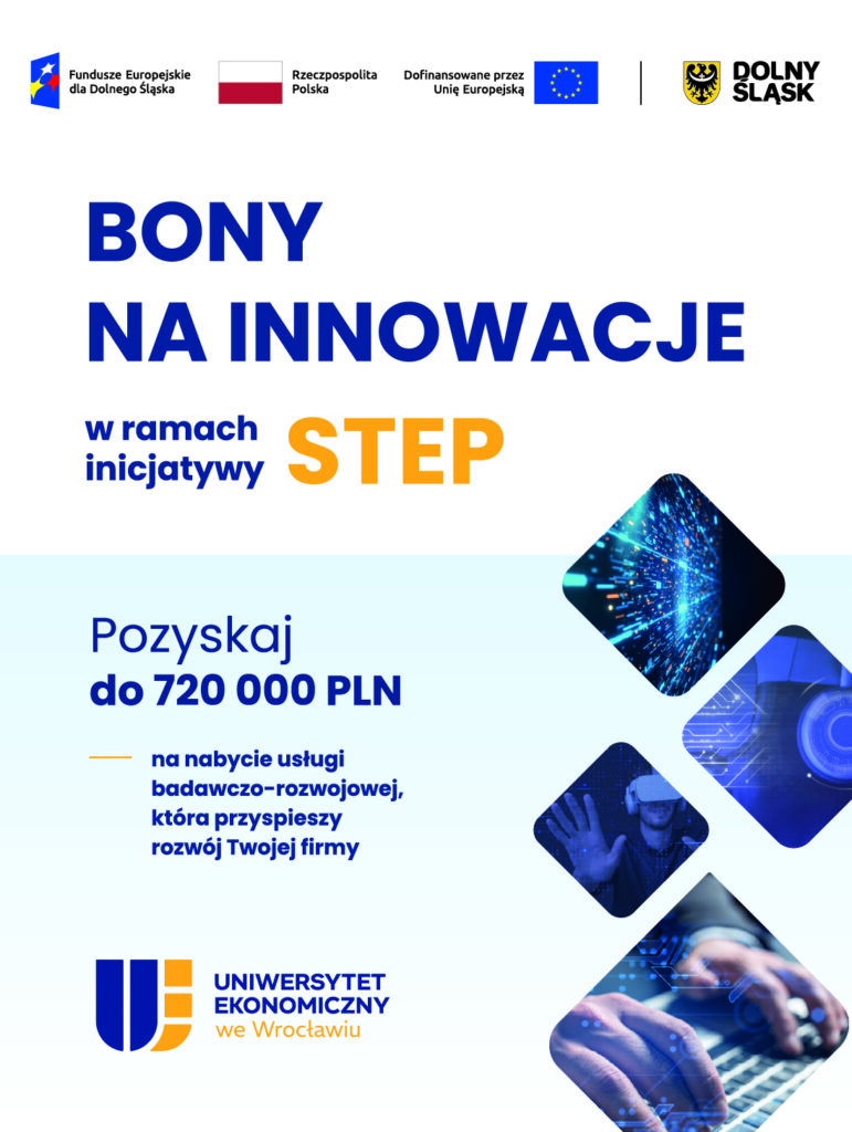 Na obrazie widnieje Napis "Bony na innowacje w ramach inicjatywy STEP. Pozyskaj do 720 tysięcy złotych na nabycie usług badawczo-rozwojowych, która przyspieszy rozwój Twojej firmy. Uniwersytet Ekonomiczny we Wrocławiu".